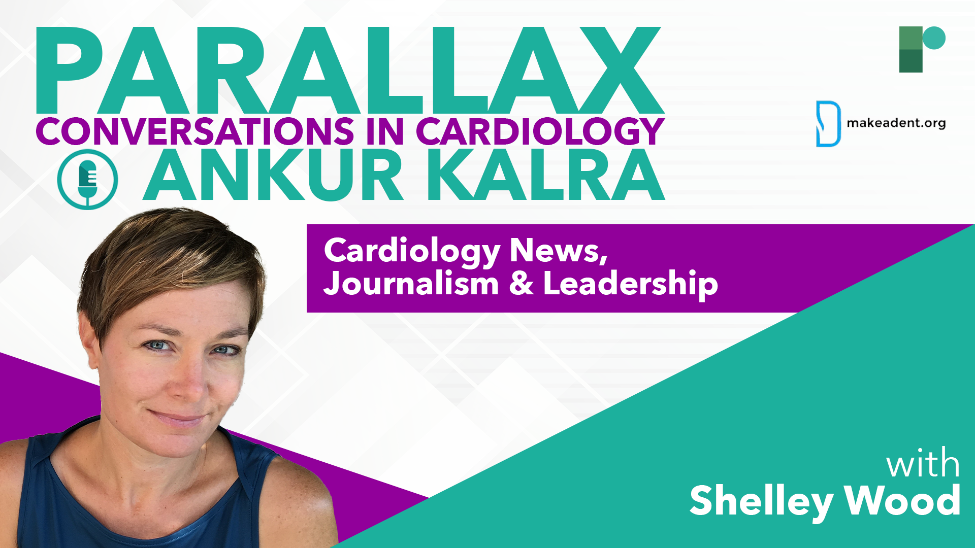 EP 71: Cardiology News, Journalism & Leadership with Shelley Wood