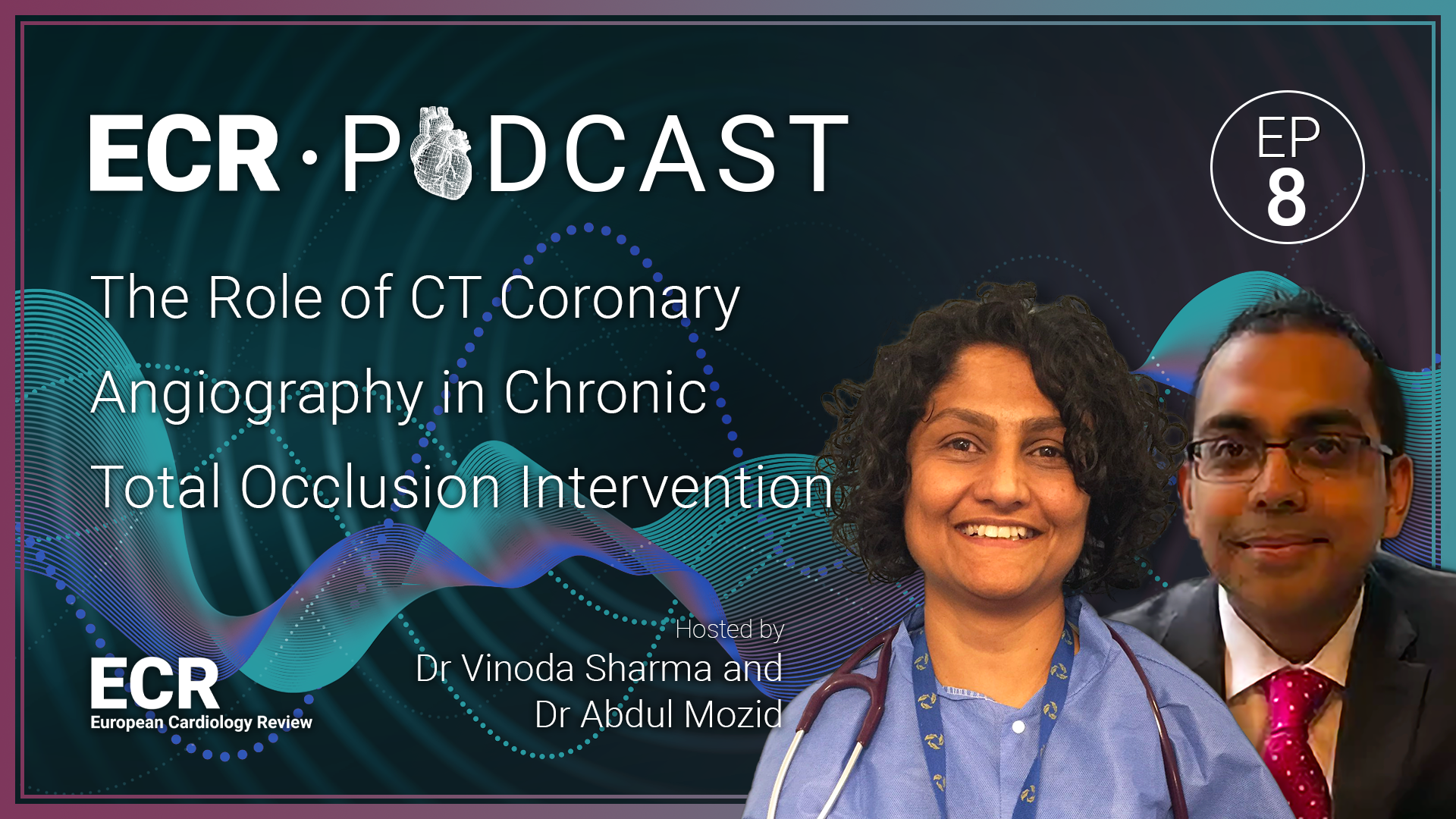 EP 8: The Role of CT Coronary Angiography in Chronic Total Occlusion Intervention