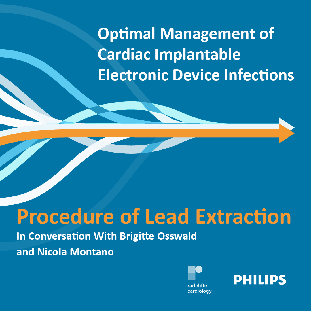 Optimal Management of Cardiac Implantable Electronic Device Infections – Ep. 5: Procedure of Lead Extraction