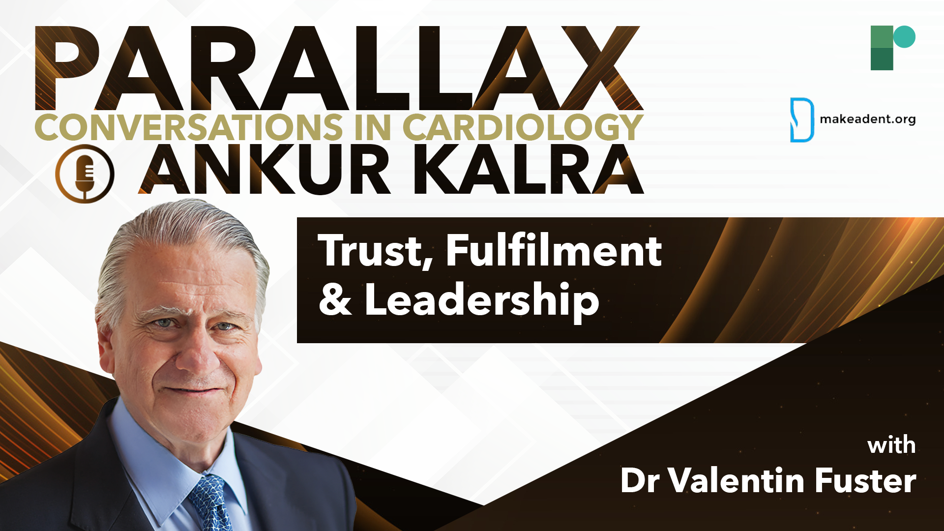 EP 100: Conversation with Dr Valentin Fuster: Trust, Fulfilment & Leadership