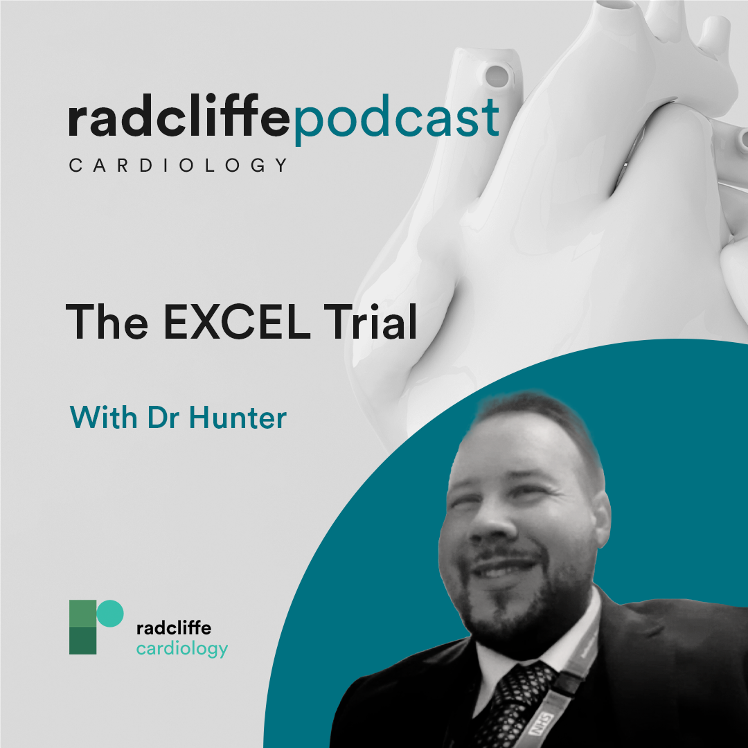 Ep 4: The EXCEL Trial: The Interventionalists’ Perspective