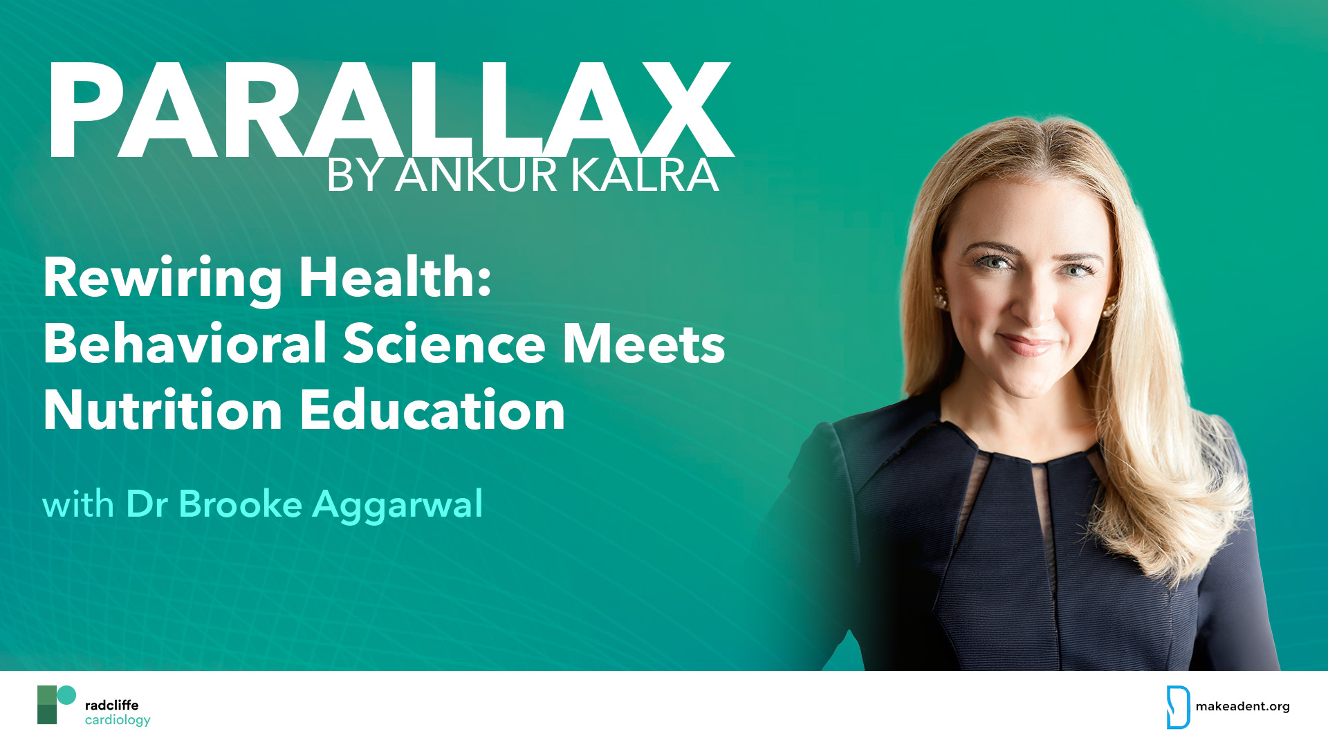 EP 120: Rewiring Health: Behavioral Science Meets Nutrition Education With Dr Aggarwal