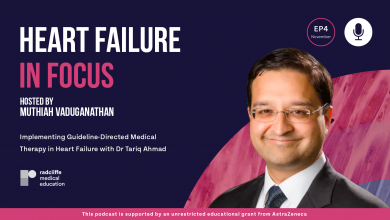 Heart Failure in Focus Podcast - Ep 4: Implementing Guideline-Directed Medical Therapy in Heart Failure