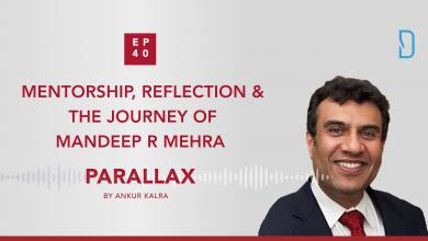 40: Mentorship, Reflection & the Journey of Mandeep R Mehra
