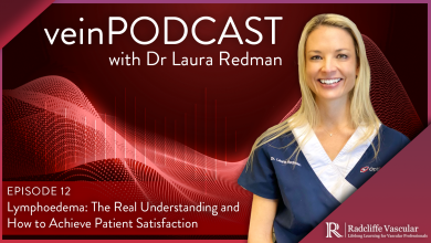 veinPodcast - Ep 12 - Lymphoedema: The Real Understanding and How to Achieve Patient Satisfaction