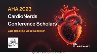 AHA 2023 CardioNerds Conference Scholars Late-Breaking Video Collection