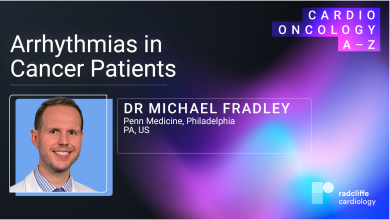 Cardio-oncology A-Z: Arrhythmias in Cancer Patients with Dr Michael Fradley