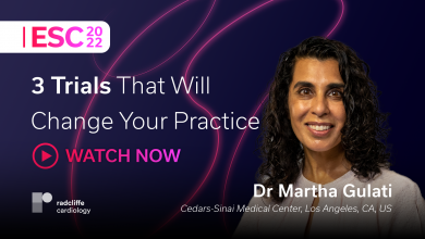ESC 22: 3 Trials That Will Change Your Practice With Dr Martha Gulati
