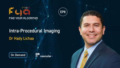 FYA 24: Intra-Procedural Imaging with Dr Hady Lichaa