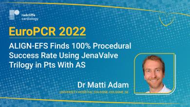 EuroPCR 2022: ALIGN-EFS Finds 100% Procedural Success Rate Using JenaValve Trilogy in Pts With AS