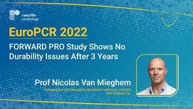 EuroPCR 22: FORWARD PRO Study Shows No Durability Issues After 3 Years