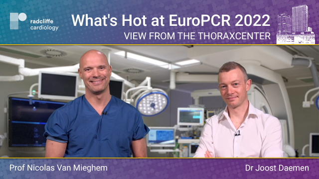 View from the Thoraxcenter: EuroPCR 22 Late-breaking Science Preview