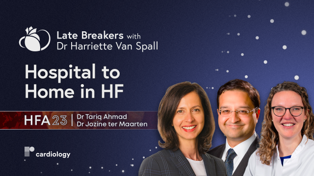 HFA 23 Late-Breaker Discussion: Hospital to Home in Heart Failure