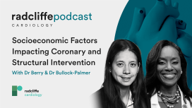 Ep 7: Socioeconomic Factors Impacting Coronary and Structural Intervention