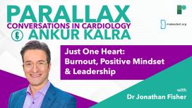 EP 112: Just One Heart: Burnout, Positive Mindset & Leadership with Dr Fisher